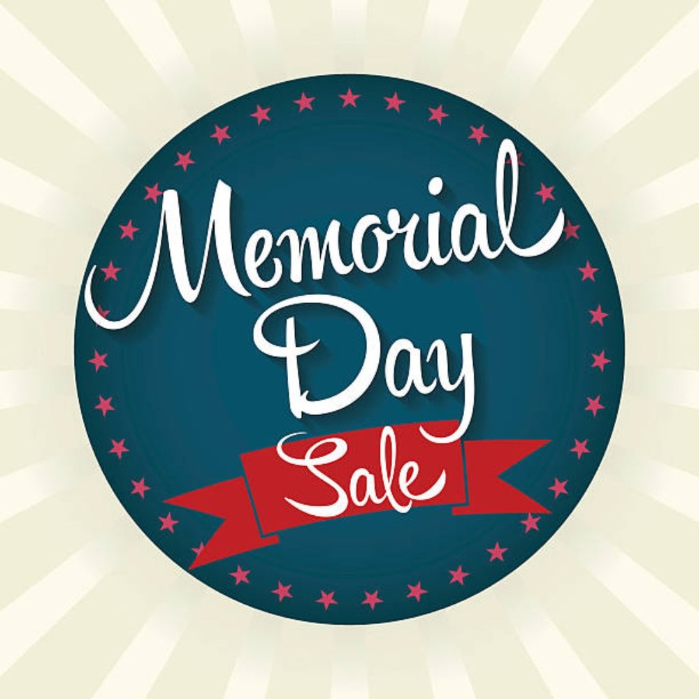 MEMORIAL DAY WEEKEND SALE THROUGH MONDAY!!